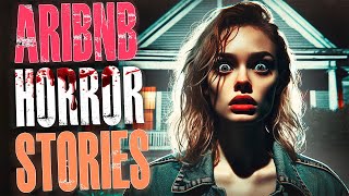 13 Creepy True Airbnb Horror Stories  True Scary Stories [upl. by Lennahs]