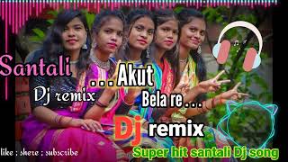 New santali Dj song 202425  Akut Bela re  santali dj song  soren music [upl. by Pozzy]