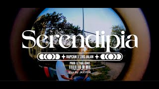 SERENDIPIA  RAPCAM ❌ LUIS JALAN Prod LETHAL DUKE [upl. by Sheldon143]