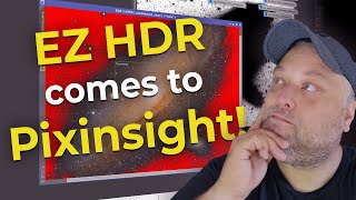 EZ HDR comes to Pixinsight HDR Multiscale Transform [upl. by Chappy]