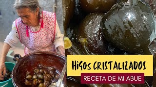 Mi ABUELITA prepara HIGOS CRISTALIZADOS ¡DULCES MEXICANOS [upl. by Uzzi]